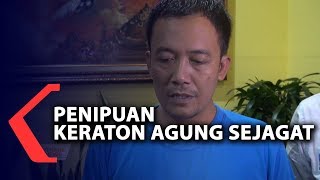 RAJA KERATON AGUNG SEJAGAT AKHIRE NGAKONI NGLAKOKKE PENIPUAN