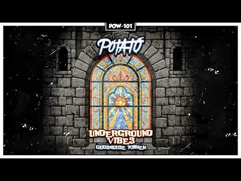 Potato - Underground Vibes (Godshouse Anthem)