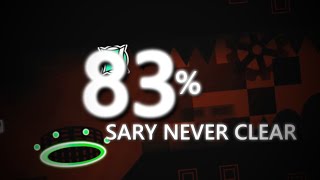 SARY NEVER CLEAR 83% (TOP 10 DEMON PROGRESS #2)