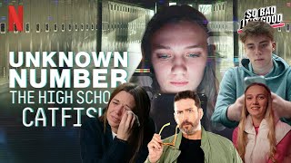 Deep Dive on Netflix's Unknown Number: The High School Catfish! - So Bad It's Good with Ryan Bailey