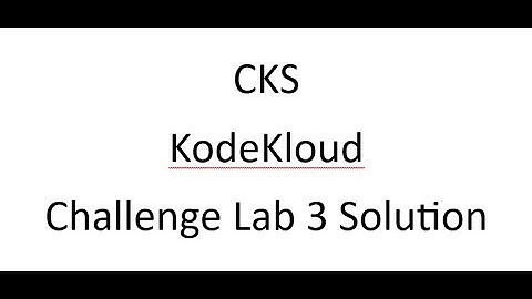 Kodecloud CKS lab challenge 3 solution