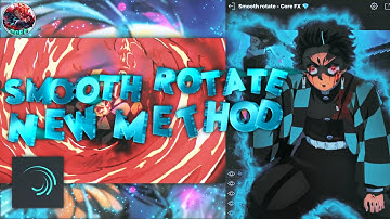 Smooth Rotate New Method "Best Tuto" | AlightMotion 4.0 📱