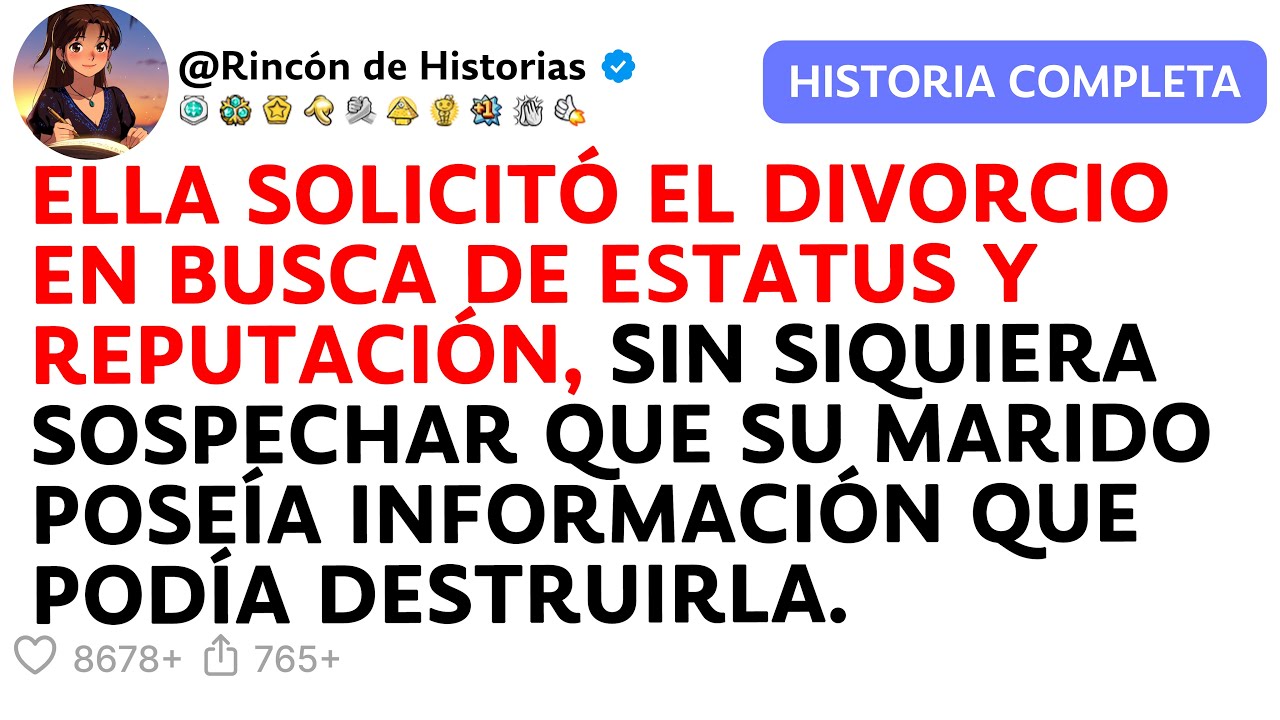 ELLA SOLICITÓ EL DIVORCIO EN BUSCA DE ESTATUS Y REPUTACIÓN.
