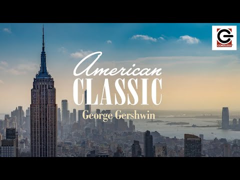 American Classic - George Gershwin