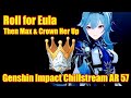 Roll for Eula Then Max & Crown Her Up - Genshin Impact Chillstream AR 57 Asia Server