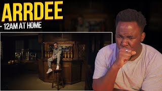 Arrdee - 12AM At Home (REACTION)