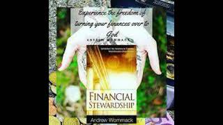 FINANCIAL STEWARDSHIP BY ANDREW WOMMACK - PART 6 OF 6 - YOUR PARTNERSHIP IN THE KINGDOM