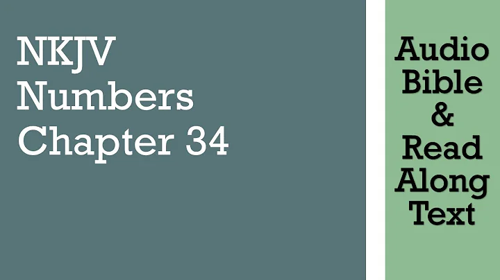 Numbers 34 - NKJV - (Audio Bible & Text)