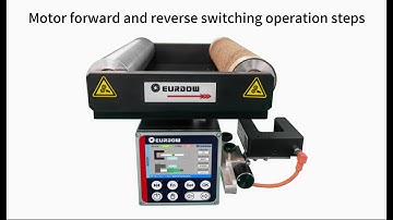 Motor forward and reverse switching operation steps for Eurdow brand web guiding system