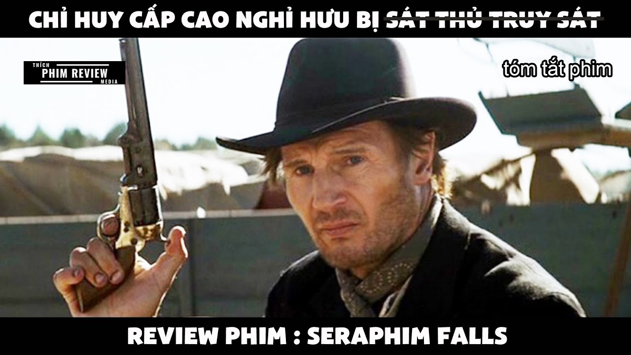 | Tóm tắt phim | Chỉ huy cấp cao nghỉ hưu bị s.át t.hủ t.ruy s.át | Review phim Seraphim Falls