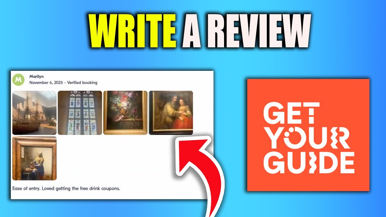 How To Write A Review On GetYourGuide - Updated For 2025