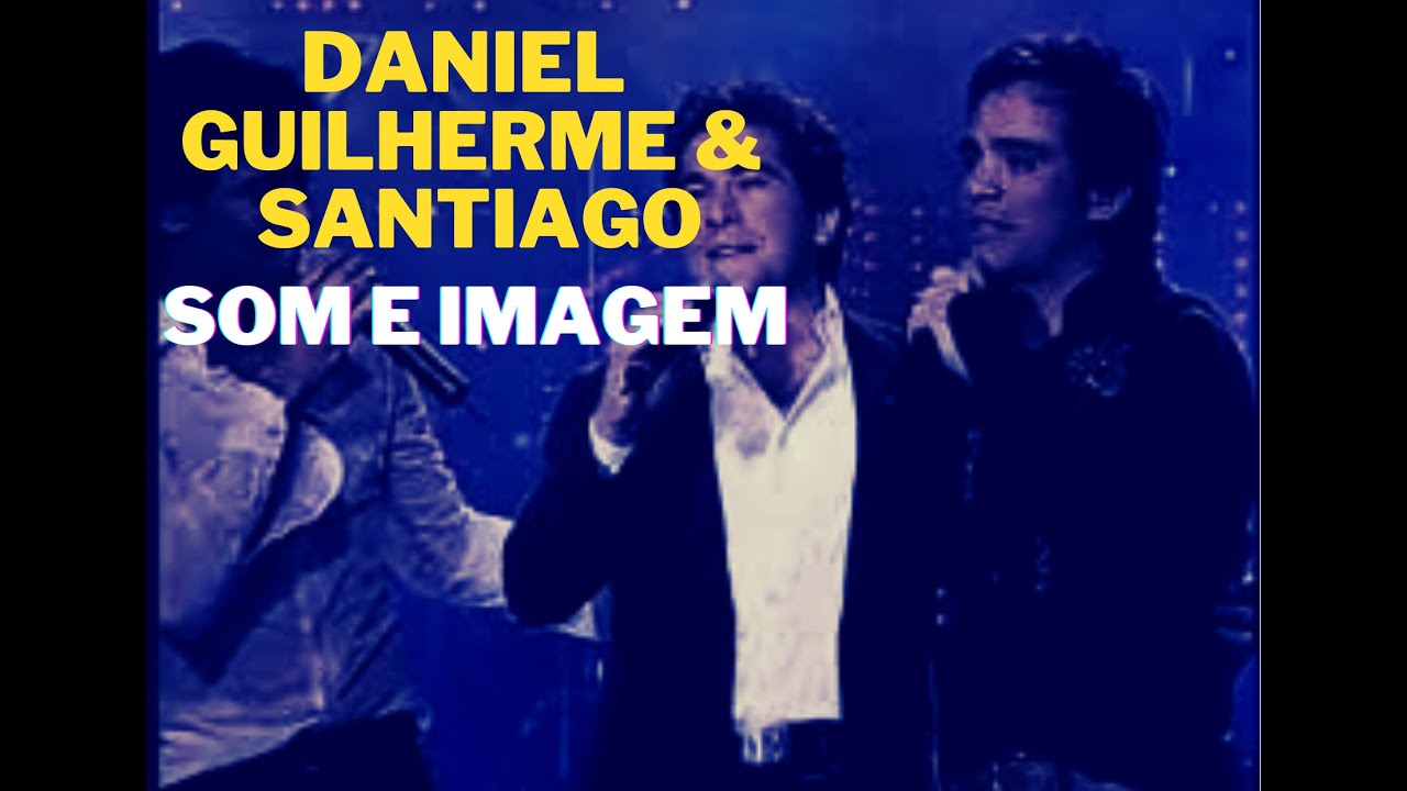 Som e Imagem com Daniel e Guilherme e Santiago - YouTube