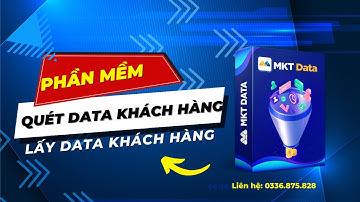 Phần Mềm Quét Data Khách Hàng | Lấy Data Khách Hàng
