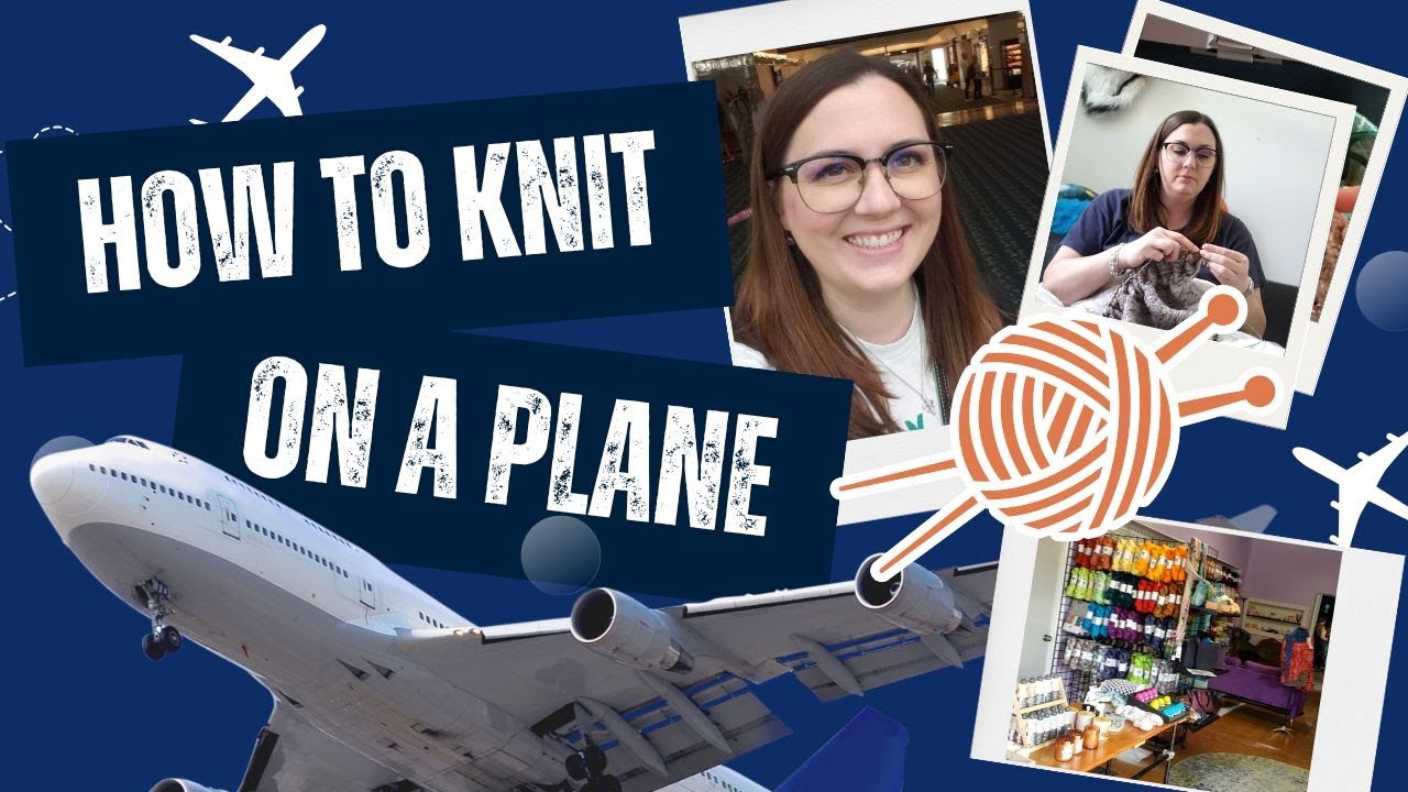 How To Knit On A Plane