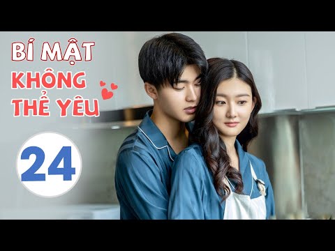 Video [Thuyết Minh] BÍ MẬT KHÔNG THỂ YÊU - Tập 24 | Siêu... - youtube