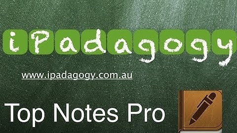 iPadagogy - App Review - TopNotes Pro Video Tutorial