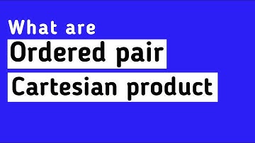 Cartesian Product & Ordered Pairs in Set Theory