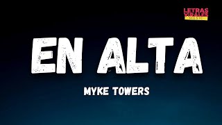 Myke Towers - EN ALTA (Letra/Lyrics) | LA VIDA ES UNA