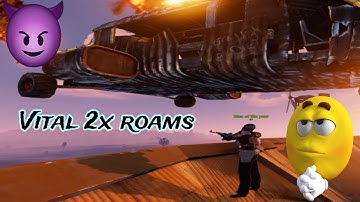 Vital 2x Roams :D
