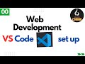 How to Setup VS Code For Web Development || VS Code Setup For Web Development || VS Code For HTML