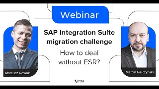 Webinar: SAP Integration Suite migration challenge: how to deal without ESR?