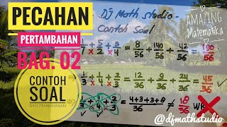 Amazing Matematika - Pembuktian Penjumlahan Pecahan Lebih Dari Dua vs Cara Cepat.