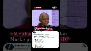 Nirmala Sitharaman cites Elon Musk on India’s 17% share in global growth