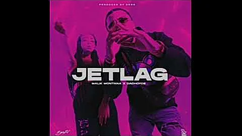 Malik Montana x DaChoyce -Jetlag