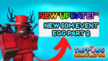 Part 2 Of New Limited Event 50m Egg In Tapping Simulator!! (Roblox)