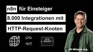 N8N Für Einsteiger 8.000 Integrationen Mit Nur Einem Http-Request-Knoten