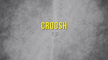 Croosh - RIP (Lyrics)