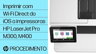Imprimir com Wi-Fi Direct do iOS a impressoras HP LaserJet Pro M300, M400 |  HP LaserJet | @HPSupport - YouTube
