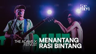 Menantang Rasi Bintang - The Adams X FSTVLST | Saemen Fest 2024