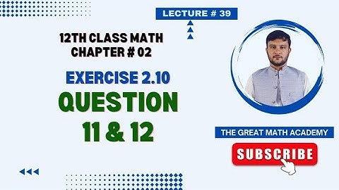 Exercise 2.10 Question 11 & 12 || 2nd Year Math Chapter 2 || Derivative || Fsc2 Ics2