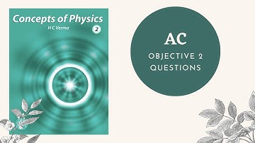 L3 Objective II  HC Verma Solutions | Chapter 39 AC
