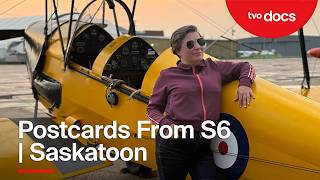 Saskatoon | Postcards From S6 | Episode 8 | TVO Docs
