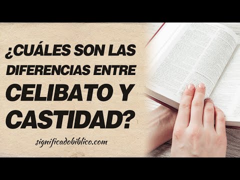 🙏 ¿Cuáles son las diferencias entre celibato y castidad? - Según la fe 🙏