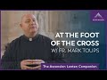 Praying at the Foot of the Cross | Holy Week