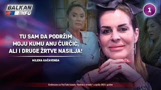 Intervju Milena Kačavenda - Tu Sam Da Podržim Moju Kumu Anu Ćurčić, Ali I Druge Žene 3.4.2023