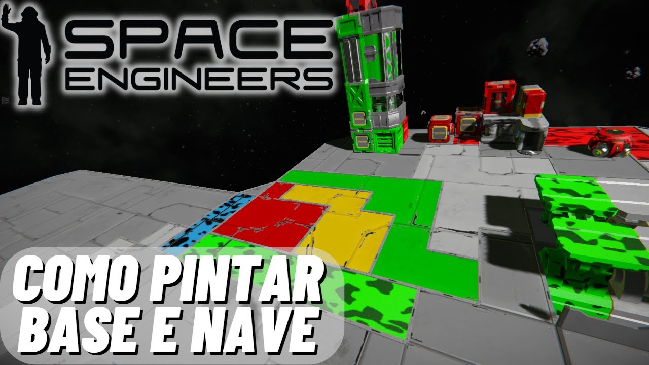 Como PINTAR NAVE e BASE no SPACE ENGINEERS - YouTube