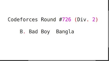 B. Bad Boy || Codeforces Round #726 (Div. 2) || Bangla Problem Solve #rionmahmud