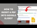 How to Insert A PDF into Google Slides?