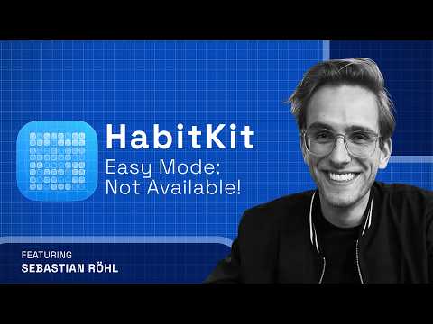 There Is No Easy Mode: Launching Apps After Your First Success — Sebastian Röhl, HabitKit