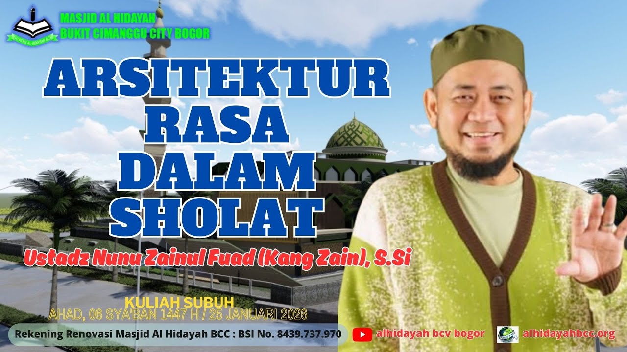 Arsitektur Rasa Dalam Sholat - Ustadz Nunu Zainul Fuad (Kang Zain), S.Si