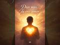 Dios mío, Tú eres amor Dios mío, Tú eres amor