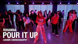 Pour It Up - Rihanna Lusher Choreography Urban Play Dance Academy