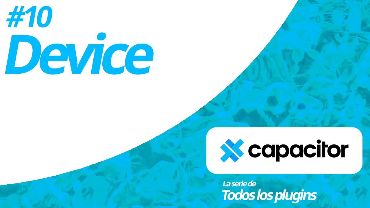 Capacitor Device Plugin explicado en minutos