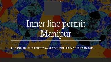 Inner line permit | Manipur | Arunachal Pradesh | Nagaland | Mizoram | Protected Areas | Evolution