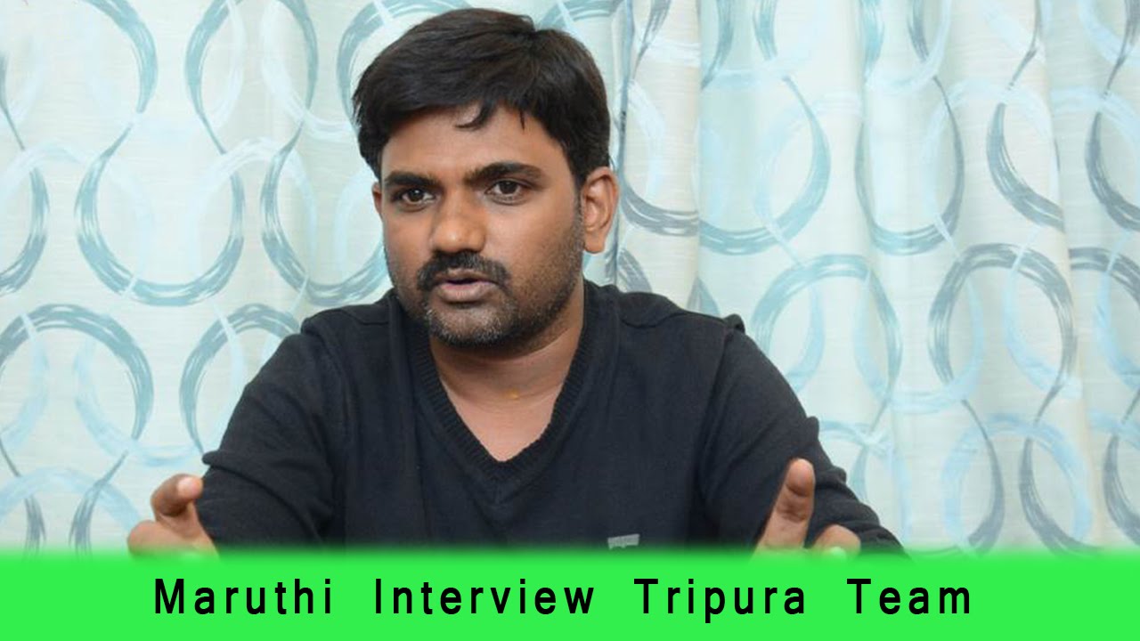 Latest Tollywood Gossips - Maruthi Interview Tripura Team
