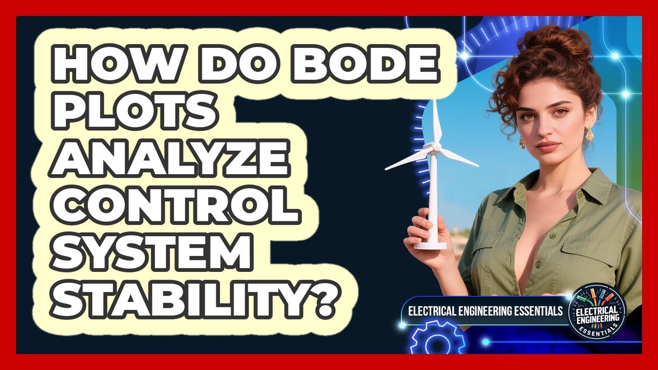 How Do Bode Plots Analyze Control System Stability? - Electrical Engineering Essentials